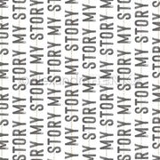 Der Satz MY STORY ist in fetten grauen Großbuchstaben wiederholt auf Weiß gedruckt - perfekt als Designpapiere oder Bucheinbandpapier von Alexandra Renke, das kreativen Buchbinden einen modernen Touch verleiht.