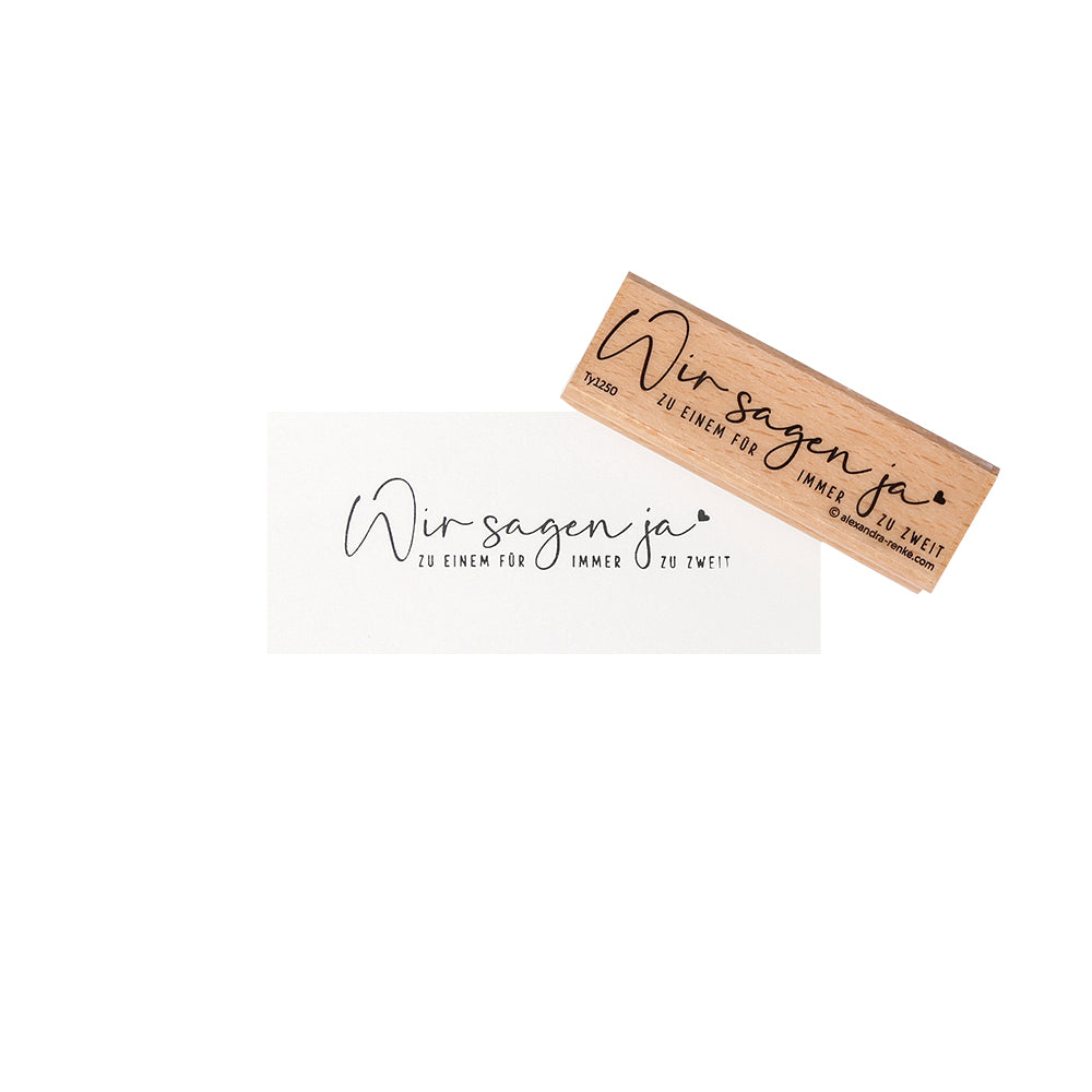 Alexandra Renke Holzstempel und weiße Karte mit "Wir sagen ja zu einem für immer zu zweit" in eleganter Schrift - ideal für die Verwendung mit Ihren Lieblingsstempelkissen.