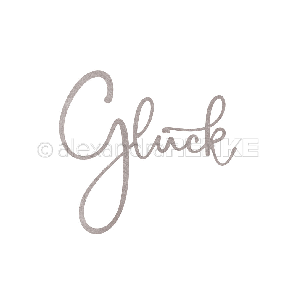 Das Wort Glück in eleganter Schreibschrift auf Weiß - ideal für kreative Projekte mit Ihren Alexandra Renke Designpapieren, Motivstanze oder DieCut Systemen.
